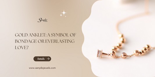 Gold anklet: A symbol of bondage or everlasting love?