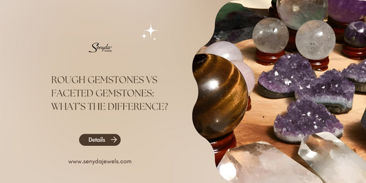 Rough gemstones vs faceted gemstones: What’s the difference?