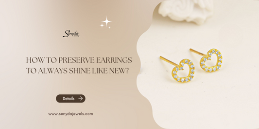 How to preserve earrings to always shine like new?
