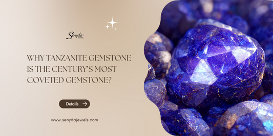 Why Tanzanite gemstone is the century’s most coveted gemstone?