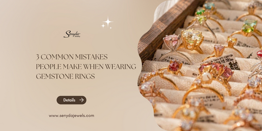 3 common mistakes people make when wearing gemstone rings