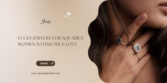 Lucky jewelry for Aquarius women to find true love