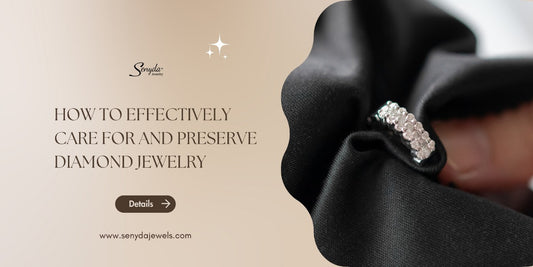 How to effectively care for and preserve diamond jewelry