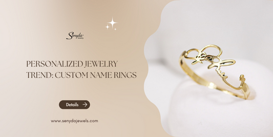 Personalized jewelry trend: Custom name rings