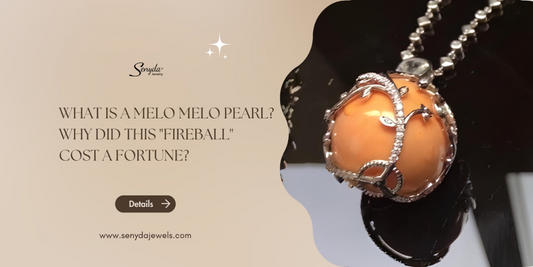 What is a Melo Melo pearl? Why did this "fireball" cost a fortune?