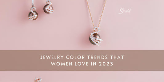 Jewelry Color Trends That Women Love In 2023