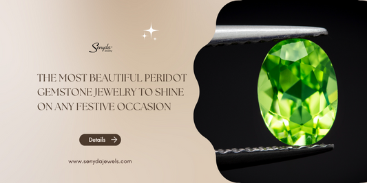 The most beautiful Peridot gemstone jewelry to shine on any festive occasion