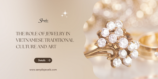 The role of jewelry in Vietnamese traditional culture and art