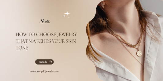 How to choose jewelry that matches your skin tone